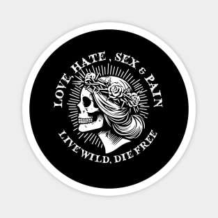 Love, Hate, Sex & Pain Magnet